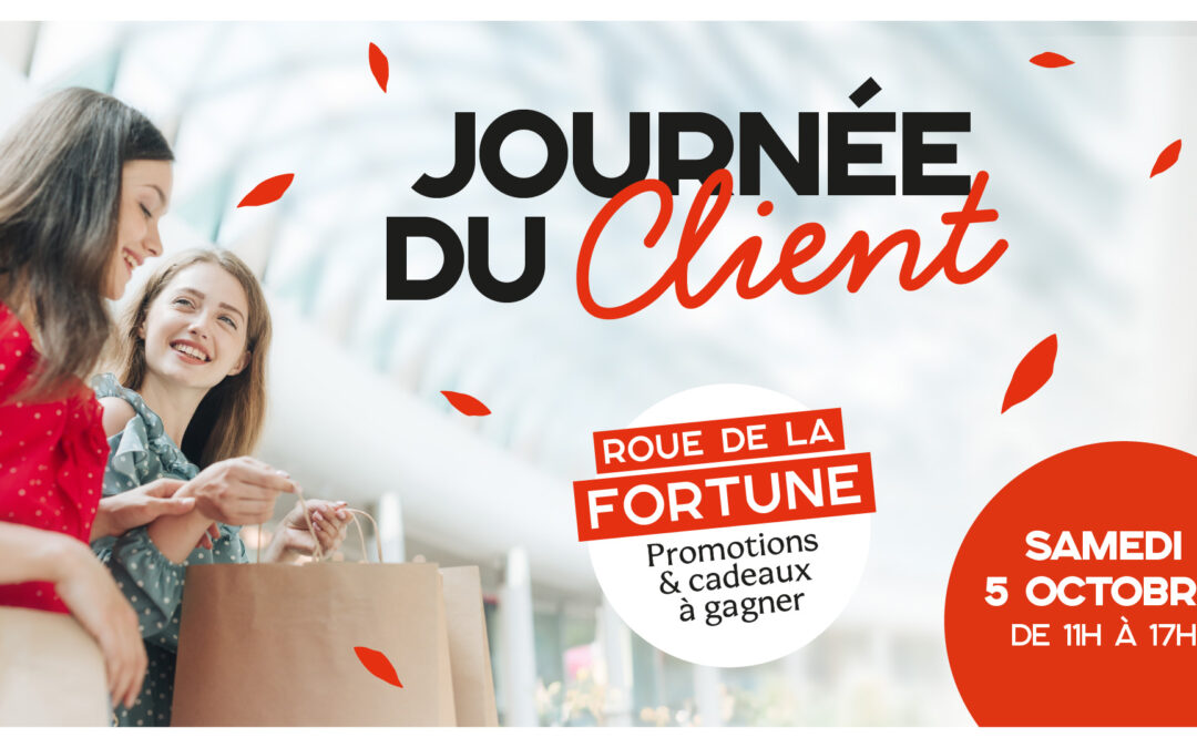 Journée du Client : de nombreuses promotions et des cadeaux à gagner le samedi 5 octobre